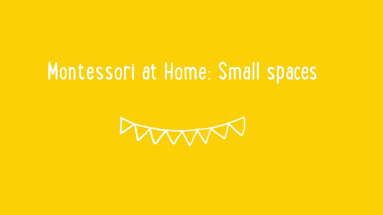 Montessori at Home: Small Spaces